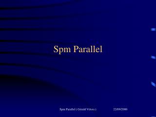 Spm Parallel