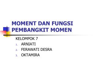 MOMENT DAN FUNGSI PEMBANGKIT MOMEN