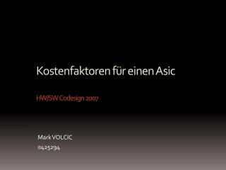 Kostenfaktoren für einen Asic HW/SW Codesign 2007