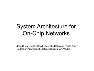 System Architecture for On-Chip Networks