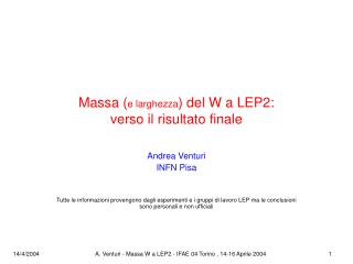 Massa ( e larghezza ) del W a LEP2: verso il risultato finale