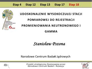 UDOSKONALENIE WYSOKOCZUŁEJ STACJI POMIAROWEJ DO REJESTRACJI PROMIENIOWANIA NEUTRONOWEGO I GAMMA