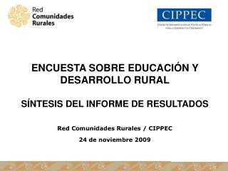 ENCUESTA SOBRE EDUCACIÓN Y DESARROLLO RURAL SÍNTESIS DEL INFORME DE RESULTADOS