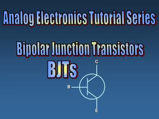 Analog Electronics Tutorial Series Bipolar Junction Transistors