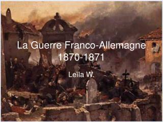 La Guerre Franco-Allemagne 1870-1871
