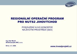 REGIONÁLNÍ OPERAČNÍ PROGRAM PRO NUTS2 JIHOVÝCHOD POSOUZENÍ VLIVŮ KONCEPCE