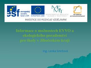 Informace o možnostech EVVO a ekologického poradenství pro školy v Jihočeském kraji