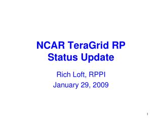 NCAR TeraGrid RP Status Update