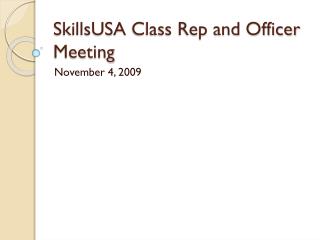 SkillsUSA Class Rep and Officer Meeting