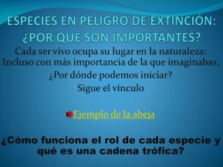 ESPECIES EN PELIGRO DE EXTINCIÓN: ¿POR QUÉ SON IMPORTANTES?