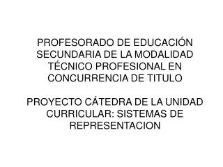 CLASE 1 Temas a tratar: Introducción a los sistemas de representaci ón. Generalidades.