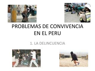 PROBLEMAS DE CONVIVENCIA EN EL PERU