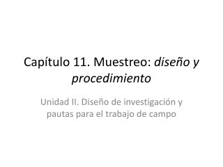 Capítulo 11. Muestreo: diseño y procedimiento