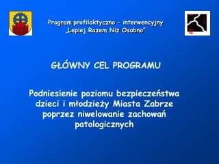 Program profilaktyczno – interwencyjny „Lepiej Razem Niż Osobno”