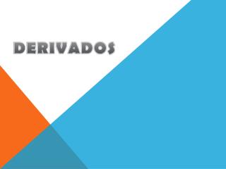 DERIVADOS