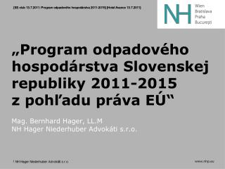 „Program odpadového hospodárstva Slovenskej republiky 2011-2015 z pohľadu práva EÚ“
