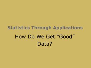 Statistics Through Applications