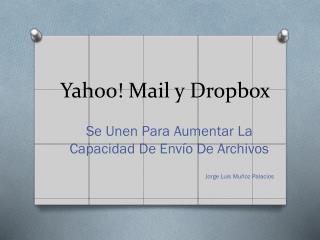 Yahoo! Mail y Dropbox