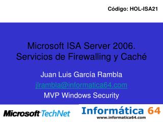 Microsoft ISA Server 2006. Servicios de Firewalling y Caché