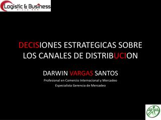 DECIS IONES ESTRATEGICAS SOBRE LOS CANALES DE DISTRIB UCI ON