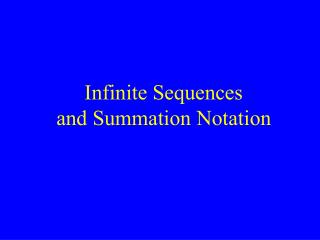Infinite Sequences and Summation Notation