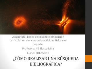 ¿CÓMO REALIZAR UNA BÚSQUEDA BIBLIOGRÁFICA?