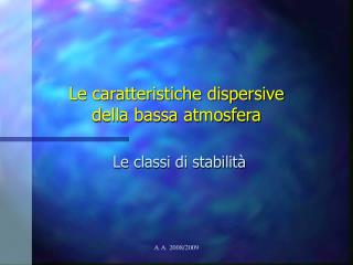 Le caratteristiche dispersive della bassa atmosfera