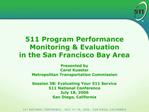 511 Program Performance Monitoring Evaluation in the San Francisco Bay Area