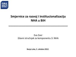 Smjernice za razvoj i institucionalizaciju NHA u BiH ___________________________________