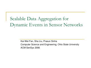 Scalable Data Aggregation for Dynamic Events in Sensor Networks