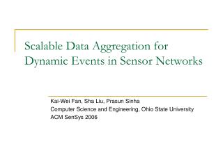 Scalable Data Aggregation for Dynamic Events in Sensor Networks