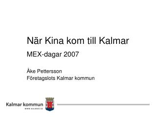 När Kina kom till Kalmar