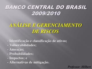 BANCO CENTRAL DO BRASIL 2009/2010