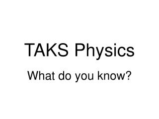 TAKS Physics