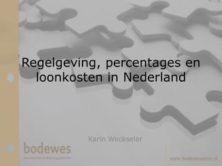 Regelgeving, percentages en loonkosten in Nederland