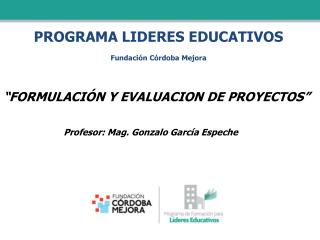 PROGRAMA LIDERES EDUCATIVOS Fundación Córdoba Mejora