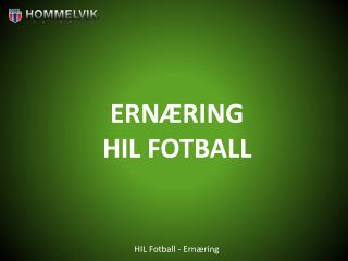 ERNÆRING HIL FOTBALL