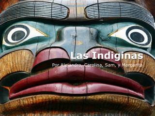 Las Indiginas