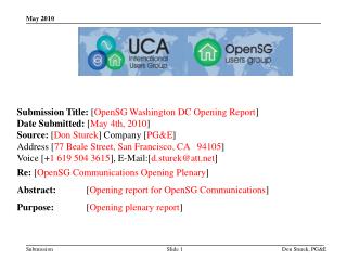 Submission Title: [ OpenSG Washington DC Opening Report ]	 Date Submitted: [ May 4th, 2010 ]