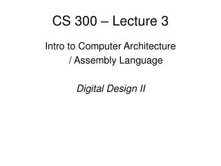 CS 300 – Lecture 3