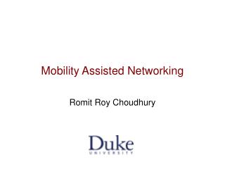 Mobility Assisted Networking