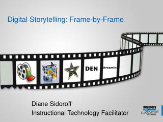 Digital Storytelling: Frame-by-Frame