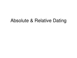 Absolute &amp; Relative Dating