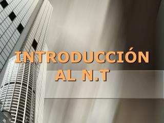 INTRODUCCIÓN AL N.T