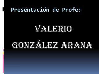 Presentación de Profe: