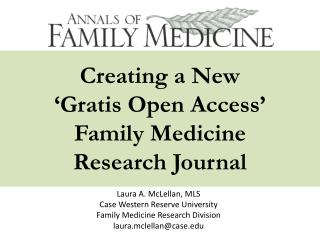 Creating a New ‘Gratis Open Access’ Family Medicine Research Journal