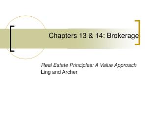 Chapters 13 &amp; 14: Brokerage