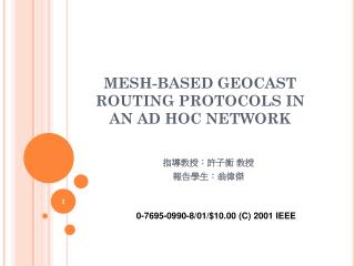 MESH-BASED GEOCAST ROUTING PROTOCOLS IN AN AD HOC NETWORK