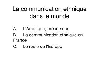 La communication ethnique dans le monde