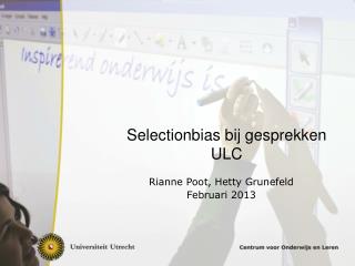 Selectionbias bij gesprekken ULC